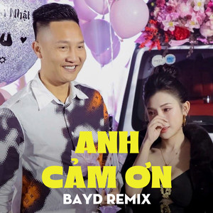 Anh Cảm Ơn (Beat BAYD Remix)