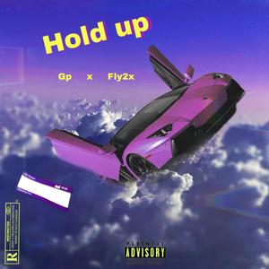 Hold Up (Explicit)