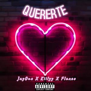Quererte (feat. JayOne & Kiillyy) (Explicit)