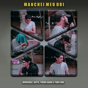 Manchei Meu Dri (Explicit)