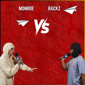 Rackz Round 3 Vs Monroe (feat. Rackz) (Explicit)