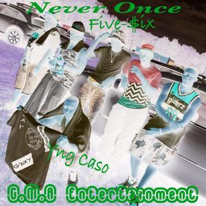 Never Once (feat. G-M.O.B) [Explicit]