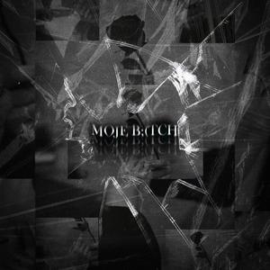 Moje B: (tch (Explicit)