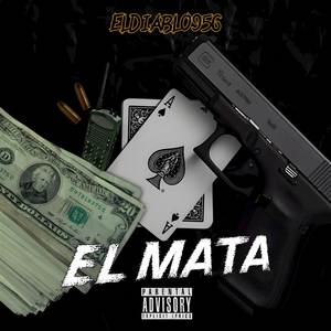 EL MATA (LINCE 1) (Explicit)