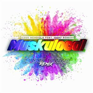 Muskuloca! (feat. Jimmy Romori) (Luis Erre Remix)