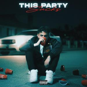 This Party Sucks (Explicit)