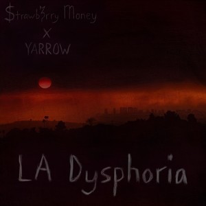 LA Dysphoria (Explicit)