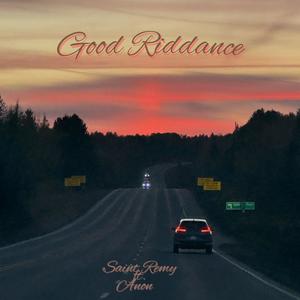 Good Riddance (feat. Anon)