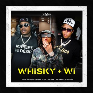Whisky + Wi (Explicit)