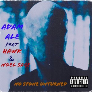 No Stone Unturned (feat. Hawk & Noel Sage) (Explicit)