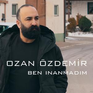 BEN İNANMADIM
