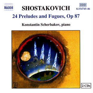 SHOSTAKOVICH, D.: 24 Preludes and Fugues, Op. 87 (Scherbakov)