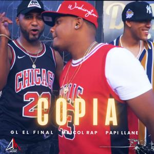Copia (feat. Papi Llane92 & GL El FINAL) (Oficial) (Explicit)