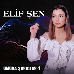 UMUDA ŞARKILAR 1