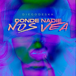 Donde nadie nos vea (Explicit)