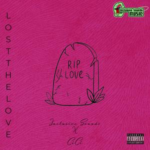 Lost The Love (feat. CiCi) (Explicit)