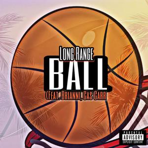 Ball (feat. Brianni & Cas Carr) (Explicit)