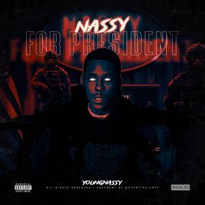 Nassy for president (Explicit)