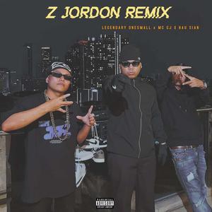 Z Jordan (Mc Gj x Hau Sian Remix|Explicit)