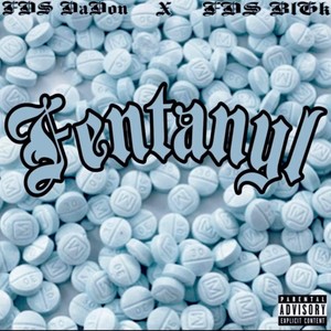 FENTANYL (feat. FDS_BLGK) [Explicit]