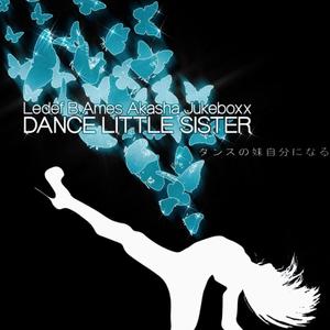 Dance Little Sister (feat. Ledef, B. Ames & JukeBoxx) [Explicit]