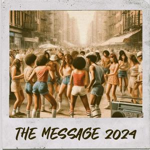 The Message 2024 (feat. Zaheed Santana)