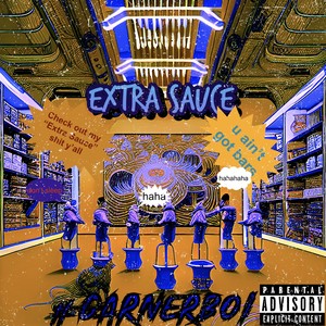 GarnerBoi - Extra Sauce (Explicit)