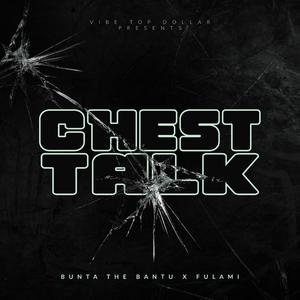 CHEST TALK' (feat. Fula Mi) [Explicit]