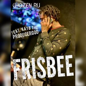 Frisbee (feat. Kayb the ProducerGod) [Explicit]