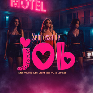 Sem Essa de Job (Explicit)