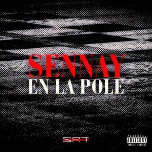 SENNAY EN LA POLE (Explicit)