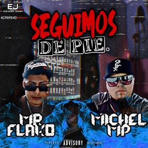 Seguimos de pie (feat. Michel mp) (Explicit)