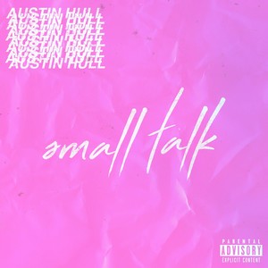 Small Talk (Explicit)