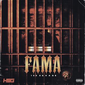 Fama (feat. 100 Savage)