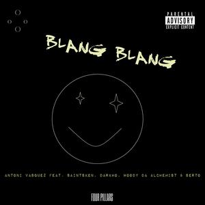 Blang Blang (feat. Saintsken, Darkho, Woody Da Alchemist & Serto) [Explicit]