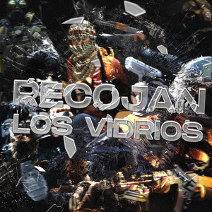 Recojan los Vidrios (Explicit)