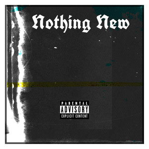 Nothing New (Explicit)