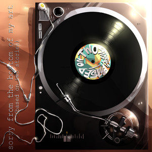 Sorry from the Bottom of My Art (Based on Two Stories)