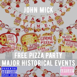 Free Pizza Party (Major Historical Events) [Explicit]