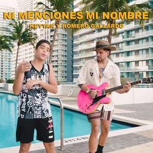 Ni Menciones Mi Nombre (feat. Homero Gallardo) [Explicit]