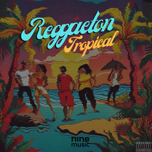 Reggaeton Tropical (Explicit)