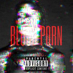 Blood Porn (Explicit)