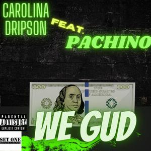 We Gud (feat. Pachino) (Explicit)