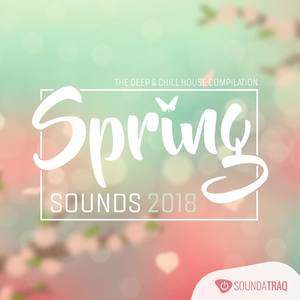 Spring Sounds 2018: The Deep & Chillhouse Compilation