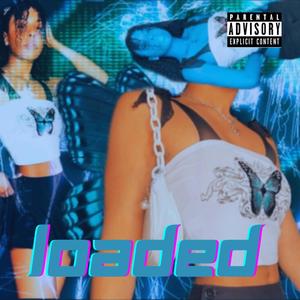 LOADED (Explicit)