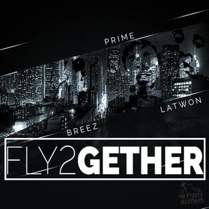 Fly2gether(feat. Breez) (Explicit)
