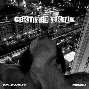 Certified Freak (Explicit)