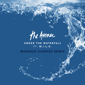 Under the Waterfall (Marquis Hawkes Extended Mix)
