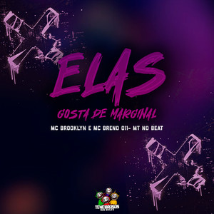 Elas Gosta de Marginal (Explicit)