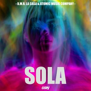 Sola (feat. Gery & B.M.R. La casa)
